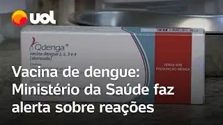 Vacina de dengue: Ministério da Saúde faz alerta sobre reações | Lúcia Helena