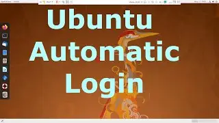 How to Enable Automatic Login on Ubuntu 20.04