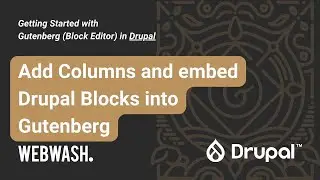 Getting Started with Gutenberg in Drupal, 1.5: Add Columns and embed Drupal Blocks into Gutenberg