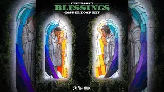 [FREE] Gospel Loop kit - ''Blessings'' (Skilla Baby, Rylo Rodriguez, Baby Money)