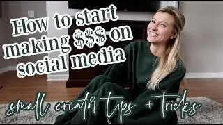 HOW TO MAKE MONEY ON SOCIAL MEDIA// as a small creator + growth tips