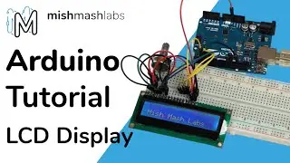 How to Control LCD Displays with Arduino | Tutorial