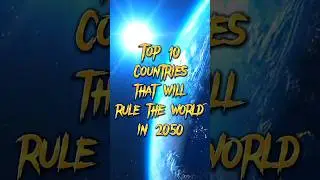 Top 10 Countries that will rule the world in 2050 #shorts #viral