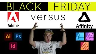 Adobe vs Affinity Black Friday/Cyber Monday Deals