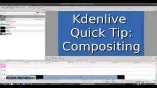 Kdenlive Quick Tip: Compositing Multiple Videos Together