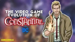 The Evolution of CONSTANTINE in Video Games (2005 - 2022)