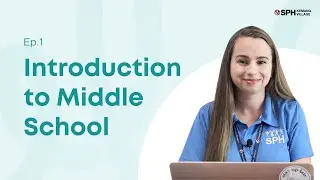 Middle School Series Ep. 1 - Introduction to Middle School | SPH Kemang Village