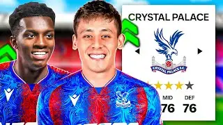 I Rebuild CRYSTAL PALACE With New Transfers!