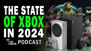 THE STATE OF XBOX IN 2024 - My Xbox And Me 478