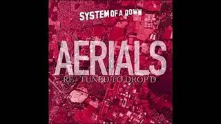 System Of A Down - Aerials [Re - Tuned to Drop D]