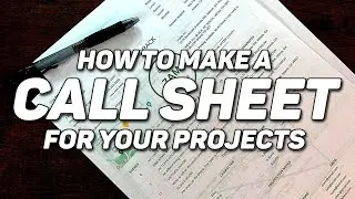 How to Make a Call Sheet for Film | CinePandemia