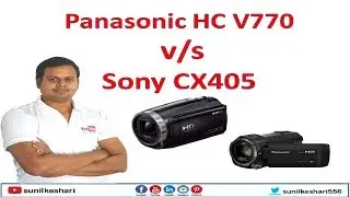 Panasonic HC V770 Camcorder Camera vs Sony Handycam HDR CX405 Camcorder Camera