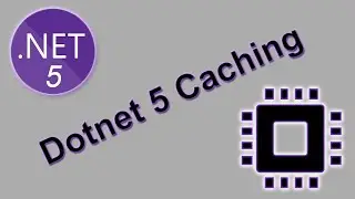 Dotnet 5 Caching Tutorial