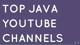 Top 13 Youtube Channels for Learning Java Programming for Free in 2019