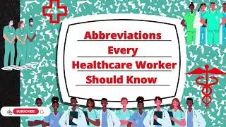 Abbreviations Every Healthcare Worker Should  Know| Part 1