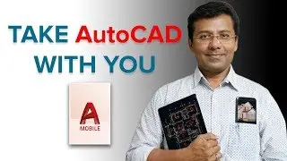 AUTOCAD MOBILE APP | AUTOCAD WEB APP | TAKE AUTOCAD WITH YOU