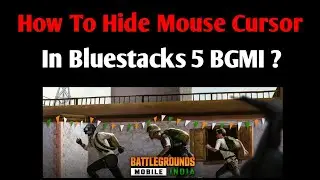 How To Hide Mouse Cursor In Bluestacks 5 BGMI?? I Tech AW