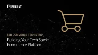 Building Your B2B Commerce Tech Stack: Ecommerce Platform