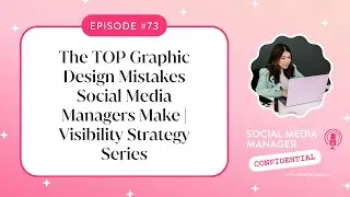 The TOP Graphic Design Mistakes Social Media Managers Make | Visibility Strategy Series