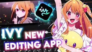 Ivy New Editing App | Smooth Transitions & Shake AMV