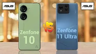 Asus Zenfone 10 5G Vs Asus Zenfone 11 Ultra 5G