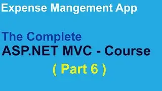 Learn ASP.NET MVC (.NET 6) - Complete Course - Part 6