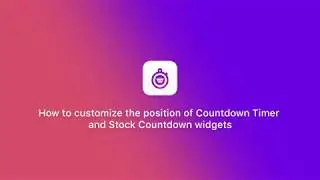 How to customize the positions of Countdown Timer and Stock Countdown Widgets