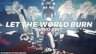 let the world burn (tiktok version) - chris grey, g-eazy & ari abdul [edit audio]