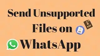 How to send ZIP files on WhatsApp