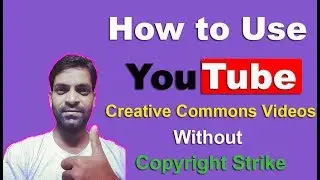 How to use creative commons videos on youtube without copyright claims