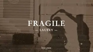 Laufey- Fragile Lyrics