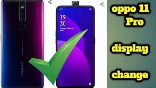 Oppo 11 Pro display change