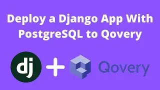 How To Deploy A Django App With PostgreSQL To Qovery