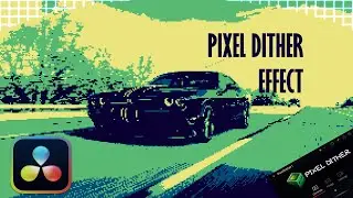 Pixel Dither Effect - Fuse Plugin for Davinci Resolve | Fusion Studio