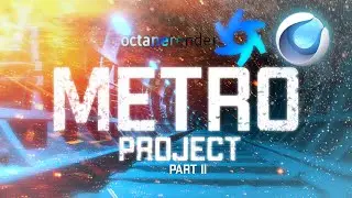 МЕТРО в Cinema 4D/Octane render | Процесс создания композиции Метро | Part 2