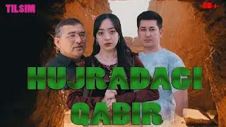 Hujradagi qabir (Tilsim) Хужрадаги қабир 2023