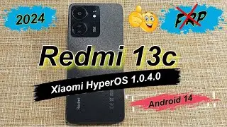 💥FRP Redmi 13c Простой способ обхода блокировки Xiaomi HyperOS 1.0.4.0 Android 14 / 2024 /