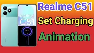 Realme C51 Charging Animation Set Kare | How To Set Charging Animation in Realme C51