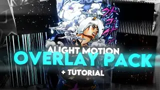 OVERLAY PACK (+tutorial) - Alight Motion