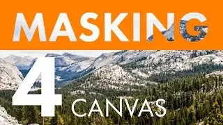 Masking Part 4: Masking in Canvas