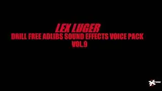 Lex Luger Drill Free Adlibs Vocal Cuts Chants Pack 9 Effect Sound SFX Producer Pack 3 Steam Sample