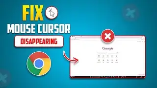 How to Fix Mouse Cursor Disappearing in Google Chrome Issue on PC | Cursor Not Showing in Chrome