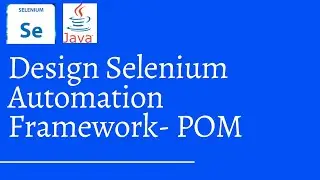 Design Selenium Automation Framework- POM Component