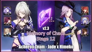 Jade & Acheron Memory of Chaos 12 - Honkai Star Rail v2.3