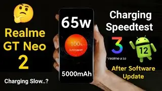 Realme GT Neo 2 Charging Speedtest After Realme Ui 3.0 Update Shocking Results very fast 😱😱💪🏻