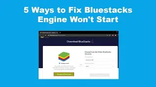 5 Ways to Fix Bluestacks Engine Wont Start