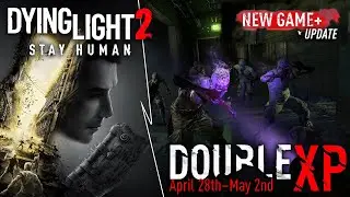 ПОЛНОЕ ПРОХОЖДЕНИЕ Новой игры+, а также Double XP в Dying Light 2: Stay Human!