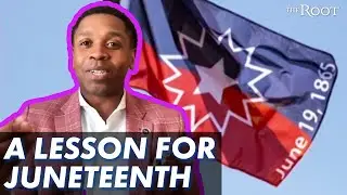 If You Take One Lesson From Juneteenth, Let It Be This One | Antjuan Seawright