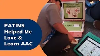 PATINS Helped Me Love and Learn AAC