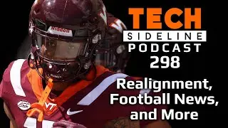 Conference Realignment, Hokie Football News, and More: TSL Podcast 298